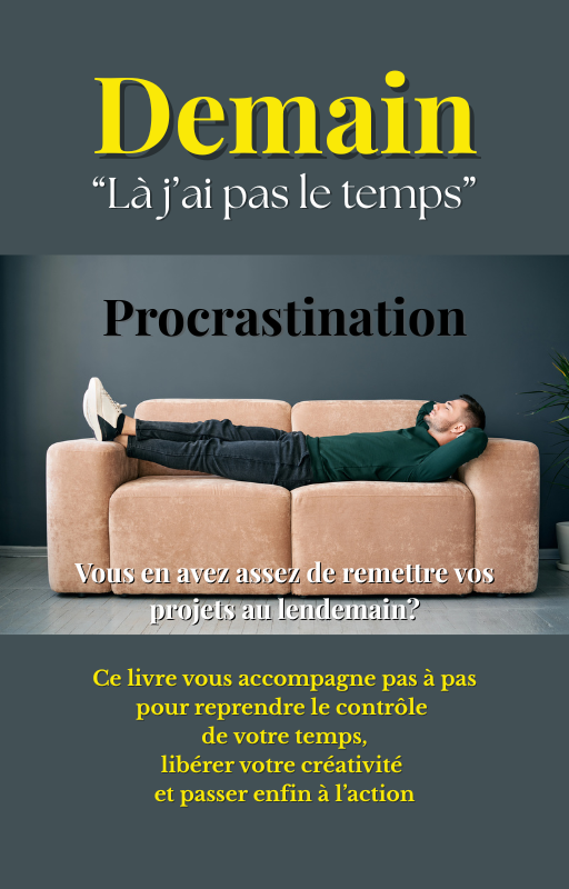 Procrastination. Demain. Là j'ai pas le temps.
